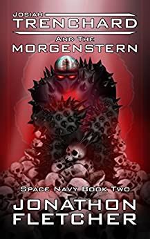 josiah trenchard and the morgenstern space navy series book 2 Reader